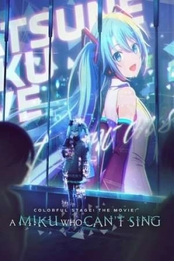 COLORFUL STAGE! The Movie: A Miku Who Can’t Sing (2025)
