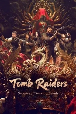 Tomb Raiders Secrets of Tianxing Tomb (2025)